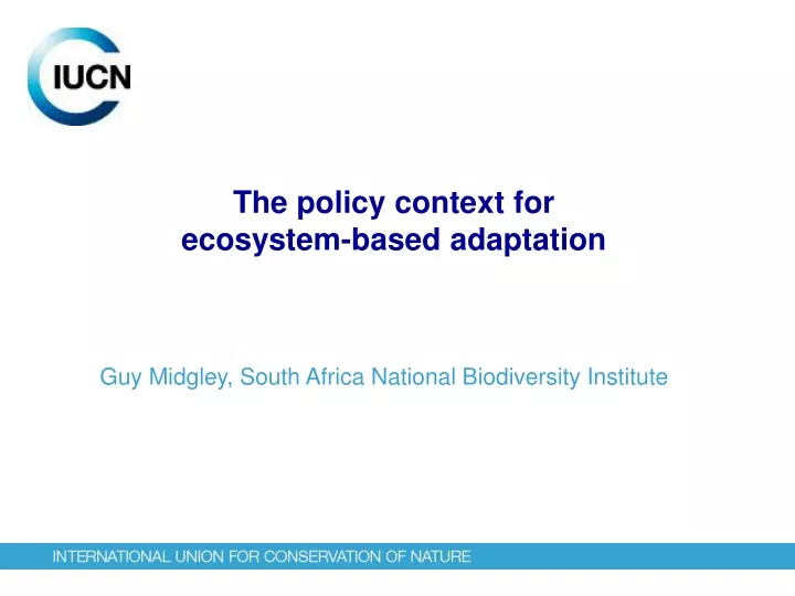 the policy context for ecosystem based adaptation