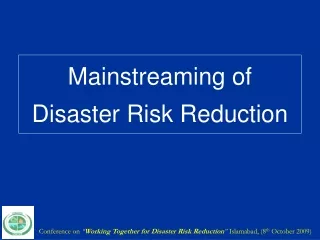 Mainstreaming of Disaster Risk Reduction
