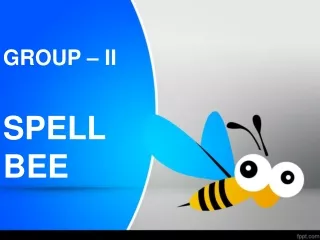 GROUP – II SPELL BEE