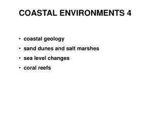 COASTAL ENVIRONMENTS 4   coastal geology   sand dunes and salt marshes   sea level changes