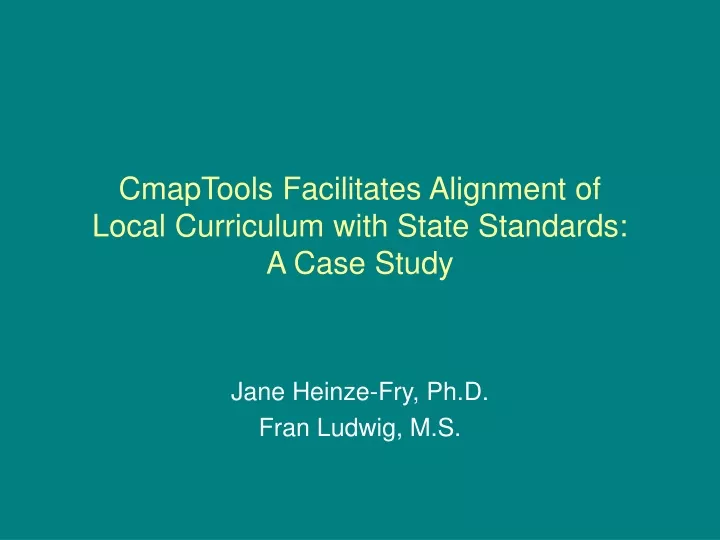 cmaptools facilitates alignment of local curriculum with state standards a case study