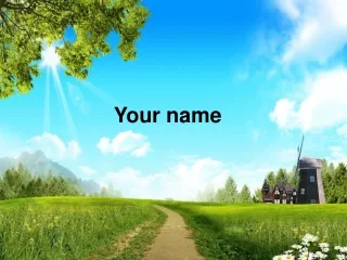 Your name