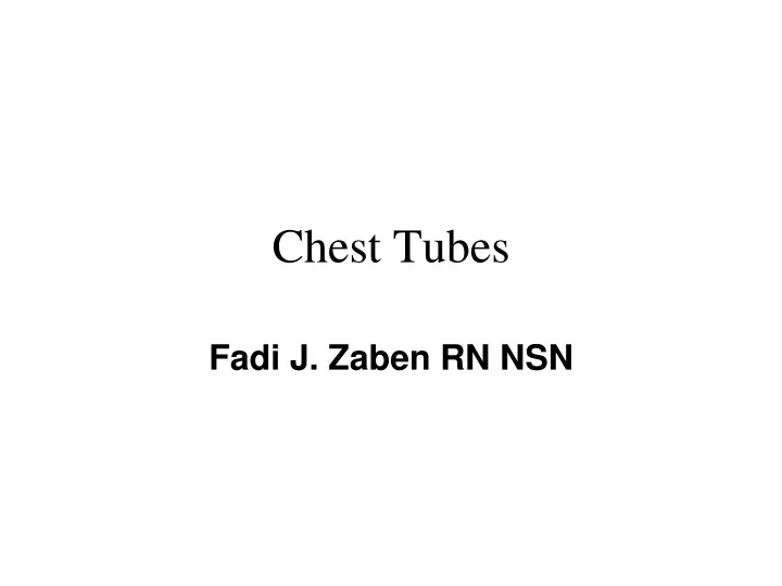 chest tubes
