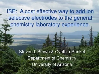 Steven L Brown &amp; Cynthia Runkel Department of Chemistry University of Arizona
