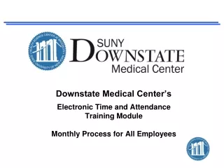 Downstate Medical Center’s Electronic Time and Attendance Training Module