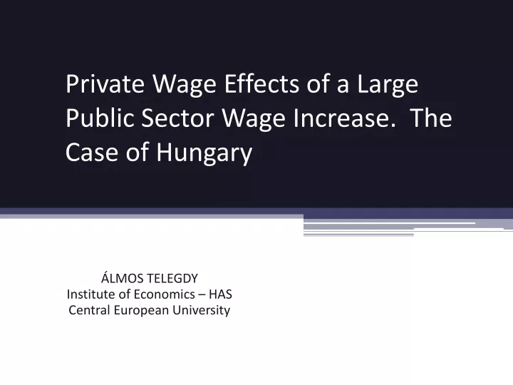 private wage effects of a large public sector wage increase the case of hungary