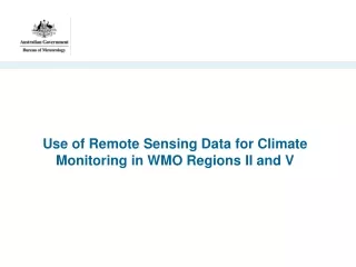 Use of Remote Sensing Data for Climate Monitoring in WMO Regions II and V