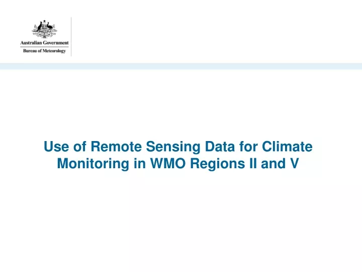use of remote sensing data for climate monitoring in wmo regions ii and v