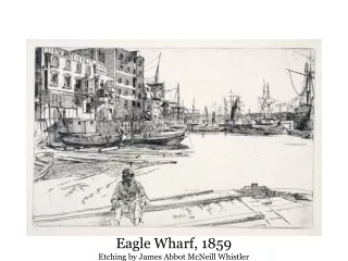 Eagle Wharf, 1859 Etching by James Abbot McNeill Whistler