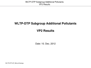 WLTP-DTP Subgroup Additional Pollutants VP2 Results
