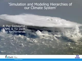 ‘Simulation and Modeling Hierarchies of our Climate System’