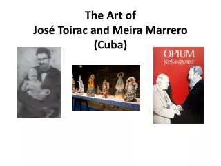 The Art of José Toirac and Meira Marrero (Cuba)
