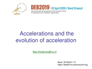 Accelerations and the  evolution of acceleration