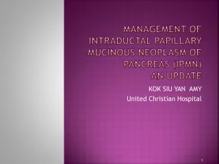 Management of  intraductal  papillary  mucinous  neoplasm of pancreas (IPMN) An Update