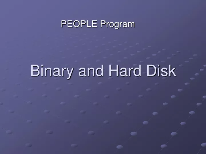 binary and hard disk