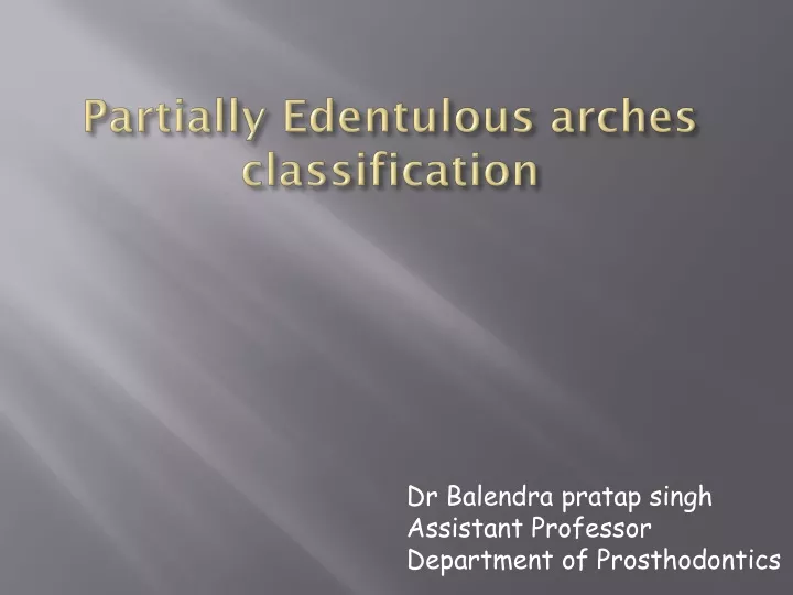 partially edentulous arches classification
