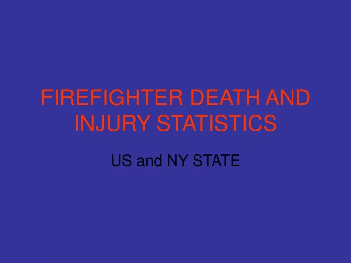 firefighter death and injury statistics
