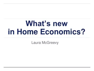 What’s new in  Home Economics ?