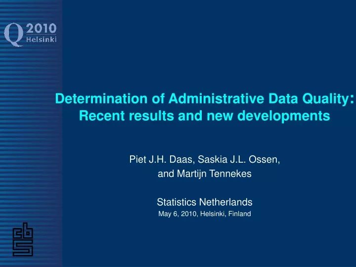 determination of administrative data quality recent results and new developments