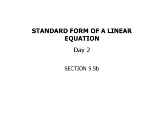 STANDARD FORM OF A LINEAR EQUATION Day 2