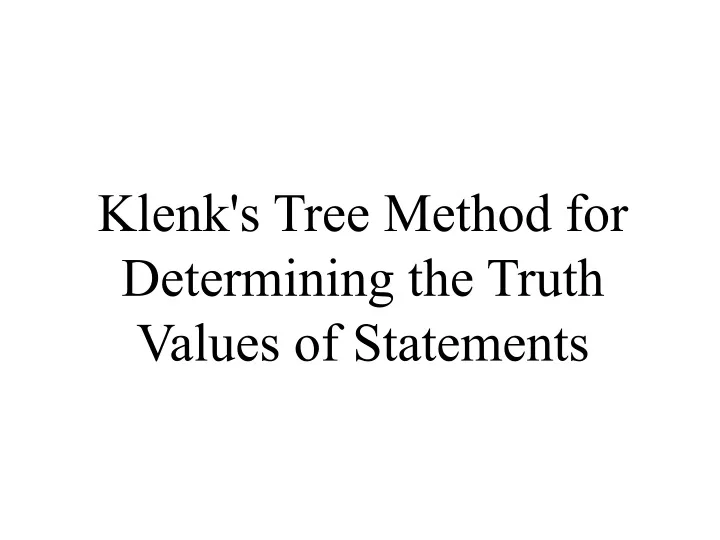 klenk s tree method for determining the truth values of statements