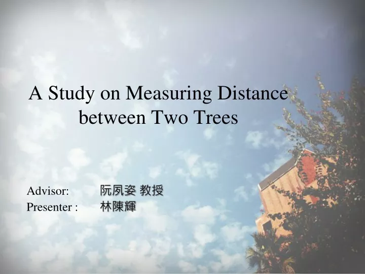 a study on measuring distance between two trees