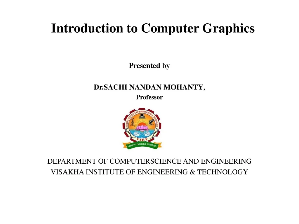 PPT - Introduction to Computer Graphics Course by Dr. SACHI NANDAN ...