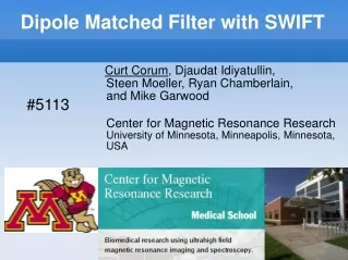 Dipole Matched Filter with SWIFT