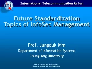 Future Standardization  Topics of InfoSec Management