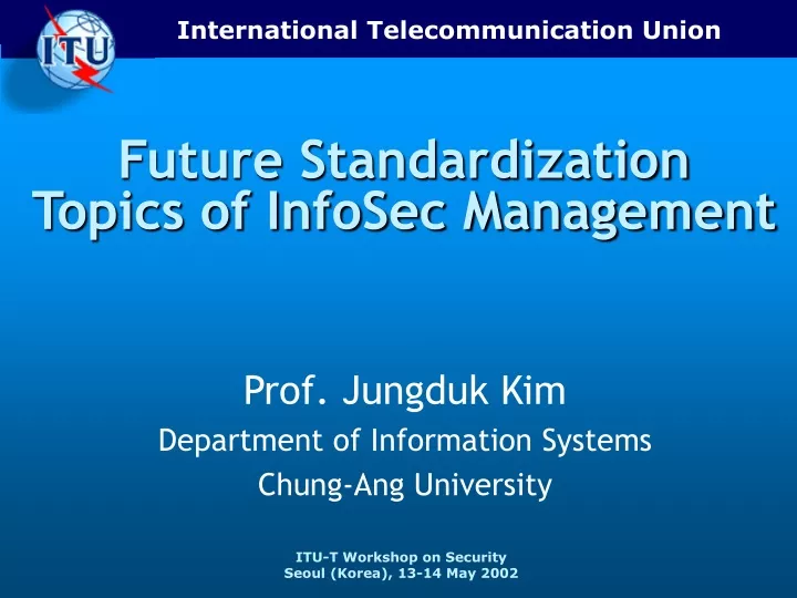 future standardization topics of infosec management