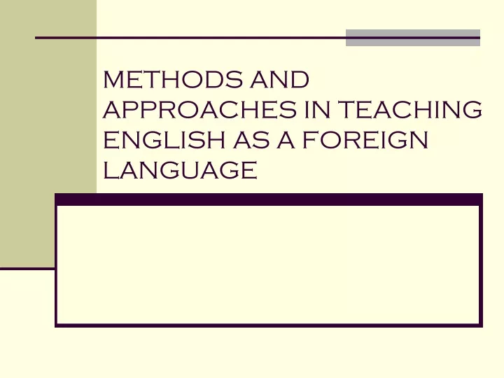 writing critical essay to methods in teaching foreign languages ppt