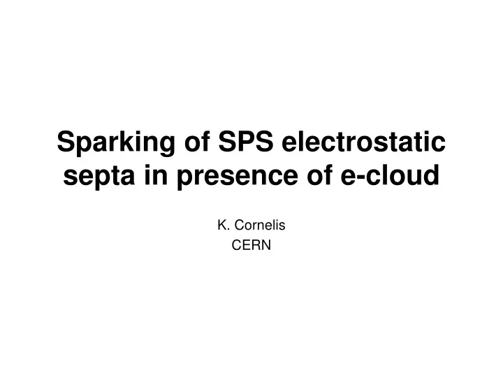 sparking of sps electrostatic septa in presence of e cloud