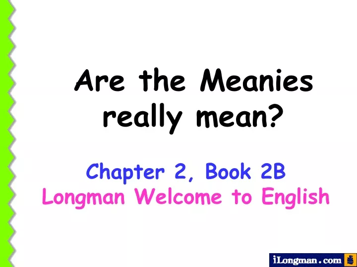 are the meanies really mean