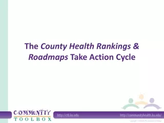 The  County Health Rankings &amp; Roadmaps  Take Action Cycle