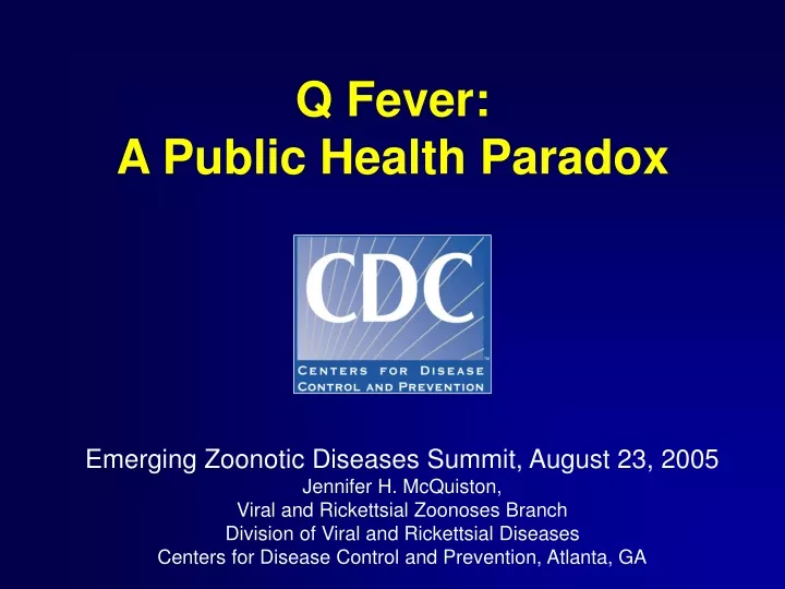 q fever a public health paradox