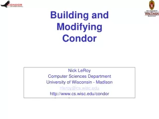 Building and  Modifying  Condor