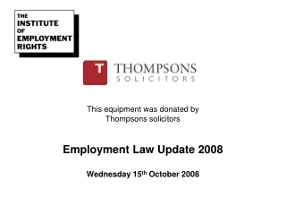 This equipment was donated by Thompsons solicitors