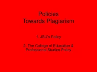 Policies  Towards Plagiarism
