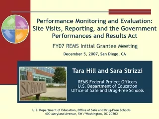 Tara Hill and Sara Strizzi REMS Federal Project Officers U.S. Department of Education