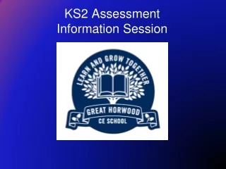 KS2 Assessment  Information Session