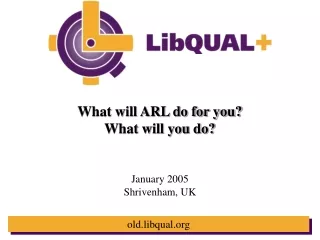 What will ARL do for you? What will you do?