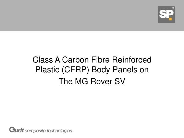 class a carbon fibre reinforced plastic cfrp body panels on the mg rover sv