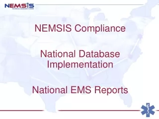 NEMSIS Compliance National Database Implementation National EMS Reports