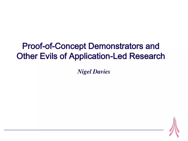proof of concept demonstrators and other evils of application led research