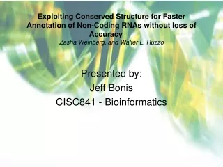 Presented by: Jeff Bonis CISC841 - Bioinformatics