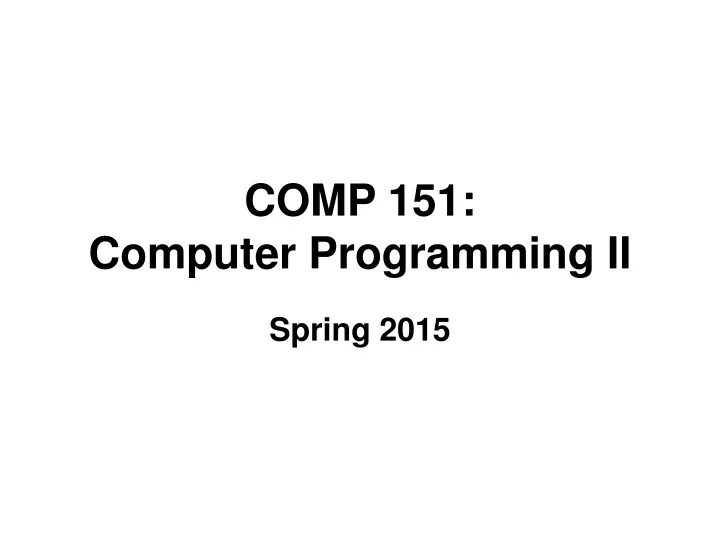 comp 151 computer programming ii