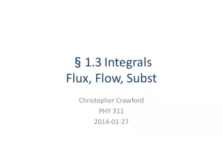 §1.3 Integrals Flux, Flow, Subst