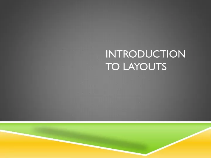 introduction to layouts