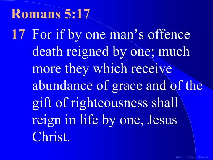 romans 5 17 17 for if by one man s offence death