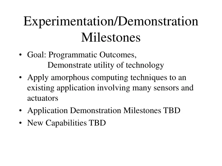experimentation demonstration milestones